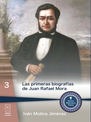 cover image of Las primeras biografías de Juan Rafael Mora